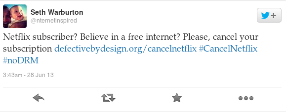 Netflix subscriber? Believe in a free internet? Please, cancel your subscription http://www.defectivebydesign.org/cancelnetflix  #CancelNetflix #noDRM