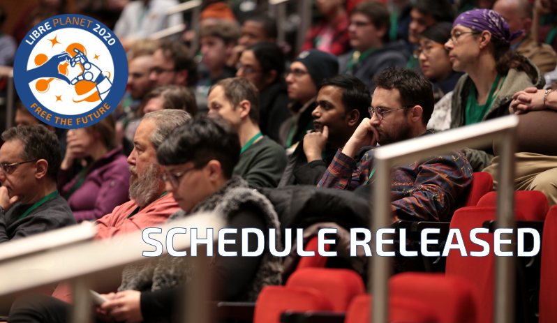 [ Graphic announcing LibrePlanet 2020 schedule release. ]